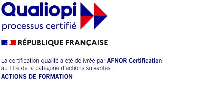 Qualiopi, processus certifié. La certification qualité a été délivrée par AFNOR Certification au titre de la catégorie : actions de formation